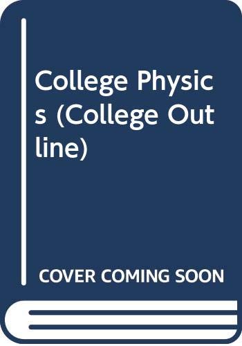College Physics (College Outline) 0389000930 Book Cover