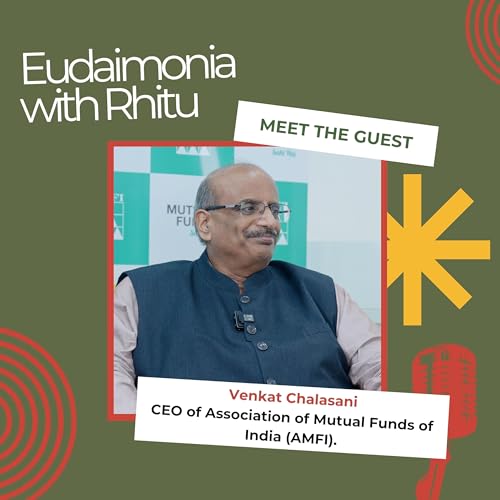 Money, Meaning & India&rsquo;s Growth Story | Venkat Chalasani on Financial Resilience & Well-Being