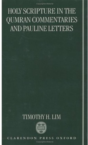 Holy Scripture in the Qumran Commentaries and Pauline Letters