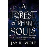 A Forest of Rebel Souls