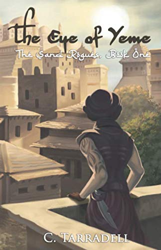 The Eye of Yeme: The Sand Rogues, Book One