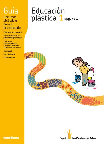 GUIA EDUCACION PLASTICA 1 PRIMARIA LOS CAMINOS DEL SABER SANTILLANA ...