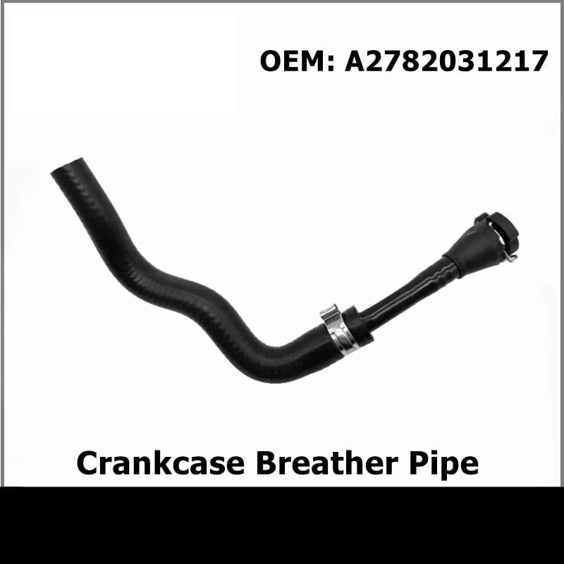 A2782031217 Car Crankcase Breather Pipe Fit Compatible forBenz S550 E550 CLS550 SL550 GL550 E63AMG 2782031217 Vent Hose