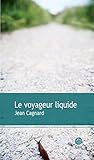  Le voyageur liquide (French Edition)