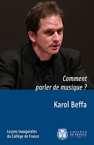 Télécharger Comment parler de musique ?: Leçon inaugurale prononcée le jeudi 25 octobre 2012 (Collège de F Livre PDF Gratuit