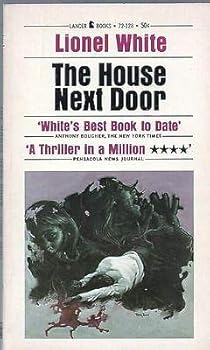 Hardcover THE HOUSE NEXT DOOR by LIONEL WHITE Lancer Books paperback 1956 1966 [Hardcover] Lionel White Book