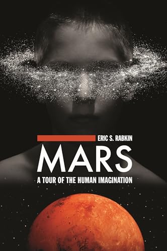 Mars: A Tour of the Human Imagination
