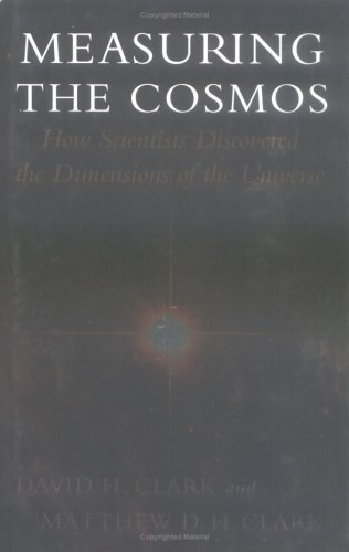 Measuring the Cosmos: How Scientists Discovered the Dimensions of the Universe cover