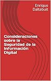  Consideraciones sobre la Seguridad de la Información Digital