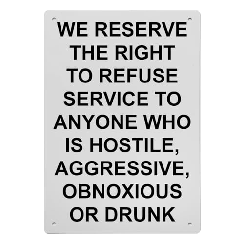 We Reserve The Right To Refuse Service Sign, 8.5 x 11 in" OSHA Compliant Customer Policies Sign, Weatherproof Plastic, UV resistant & Easy-to-Read Signage