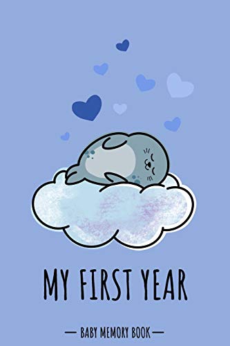 My First Year Baby Memory Book: Seal Pup Animal Kawaii - A Modern Memory Book for Baby Boy. Baby Memory Book to Fill In, Baby Journal for the First ... Shower / Baptism / Babyparty / Push Present
