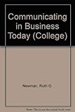  Communicating in Business Today (College S.)