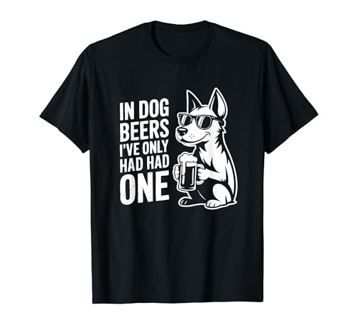 In Dog Beers I've Had One �ʔ������D���f�U�C�� T�V���c