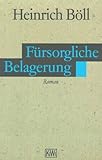 Fürsorgliche Belagerung - Heinrich Böll