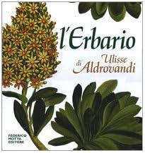 L'erbario di Ulisse Aldrovandi. Natura arte e scienza in un tesoro del Rinascimento