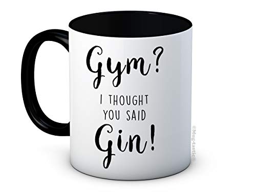 mug-tastic Gym? I Thought You Said Gin! - Caffè di Ceramica di Alta qualità Tazza