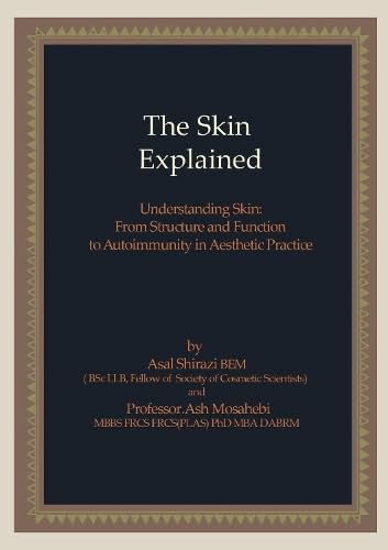 The Skin Explained: Understanding Skin: From Structure and Function to ...