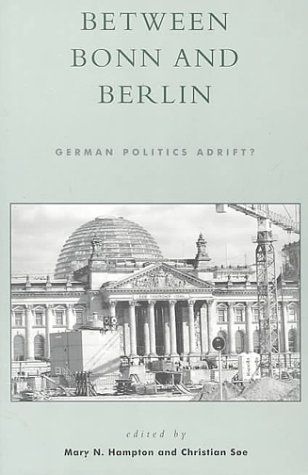 Between Bonn and Berlin: German Politics Adrift?