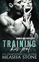 Training His Pet (Owned and Protected) 1080637273 Book Cover