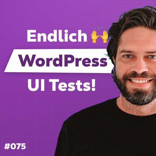 WordPress Testing neu gedacht. Endlich praktikabel! | m. Mike Miler