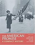 The American Promise: A Compact History: Combined Version (Volumes I & II)