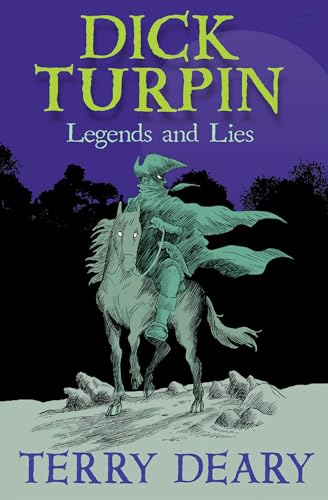 Dick Turpin Legends & Lies