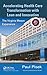 Accelerating Health Care Transformation with Lean and Innovation: The Virginia Mason Experience