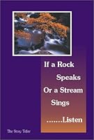 If a Rock Speaks or a Stream Sings ... Listen 1878803077 Book Cover