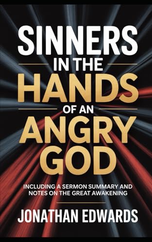 Sinners in the Hands of an Angry God (Including a