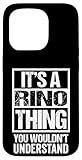 Photo Gallery it s a rino thing you wouldn t understand first name custodia per iphone 15 pro Photo Gallery it s a rino thing you wouldn t understand first name custodia per iphone 15 pro