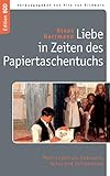  Liebe in Zeiten des Papiertaschentuchs: Mein Leben als Ehemann, Vater und Zeitgenosse