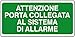 CARTELLO SEGNALETICO UNI - PORTA COLLEGATA AL SISTEMA DI ALLARME - Con Adesivo in Vinile e Pannello in Forex (Adesivo)