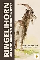 Ringelihorn: and Other Tales from Northern Norway (North-Norwegian Folklore) B08TZHBTBL Book Cover