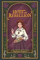 Hues of Rebellion (The Echoes Between Worlds) 9153153731 Book Cover