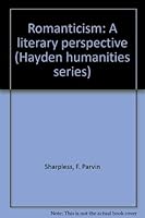 Romanticism: A literary perspective (Hayden humanities series) 0810450690 Book Cover