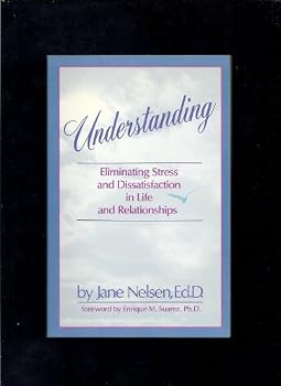 Paperback Understanding: Eliminating Stress and Dissatisfaction in Life and Relationships Book