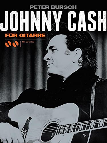 Johnny Cash für Gitarre | Songbook mit 20 klassischen Songs für Anfänger | TAB + Akkorde | Inklusive CD/DVD | Country-Liederbuch | Notenbuch für Gitarrenstunden und Techniken: German Edition