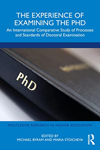 The Experience of Examining the PhD (Routledge Research in Higher Education)