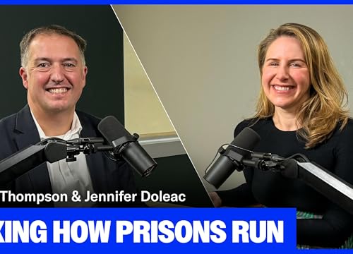 Fixing broken prisons, with Mike Thompson
