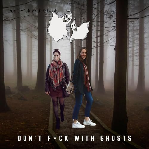Don&rsquo;t F*ck With Ghosts cover art