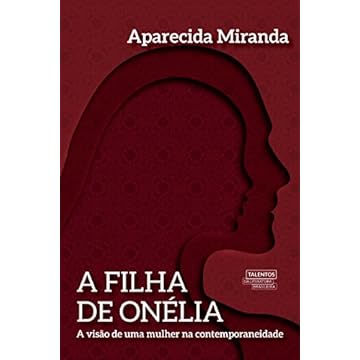 Capa do livro A Filha de Onélia: A visão de uma mulher na contemporaneidade