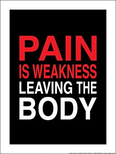 Pain is Weakness Leaving The Body 18" X 24" Poster