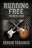 Running Free: The Metal Daze
