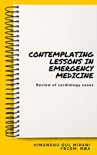 Contemplating lessons in emergency medicine: Review of cardiology cases