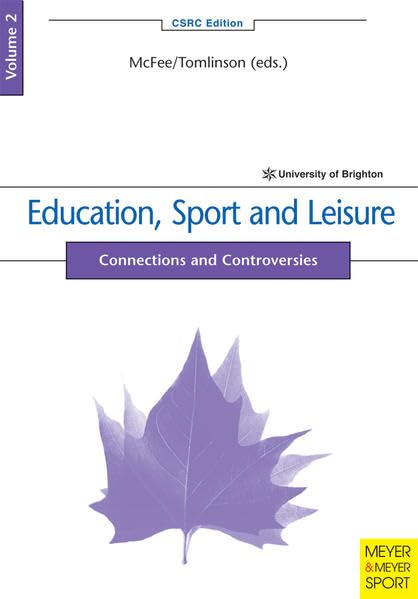 Buy Education, Sport and Leisure: Connections and Controversies: 2 (Chelsea School Research Centre Edition) — BookShops.in