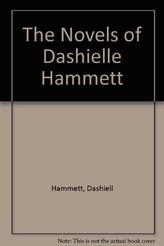The Novels of Dashielle Hammett B001U5YQ7W Book Cover