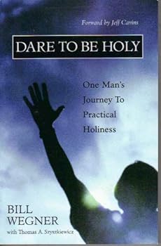 Paperback Dare to be Holy: One Man's Journey to Practical Holiness Book