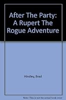 After The Party: A Rupert The Rogue Adventure 1589820371 Book Cover