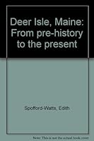 Deer Isle, Maine: From pre-history to the present 0897253108 Book Cover