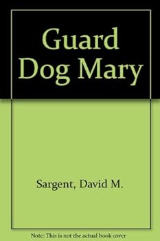 Guard Dog Mary - Book  of the Doggie Tales